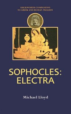Sophocles: Electra by Lloyd, Michael