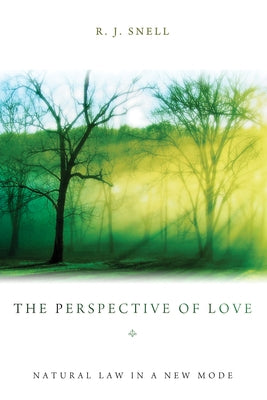 The Perspective of Love by Snell, R. J.