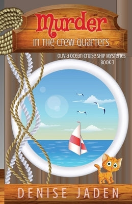 Murder in the Crew Quarters by Jaden, Denise
