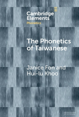 The Phonetics of Taiwanese by Fon, Janice