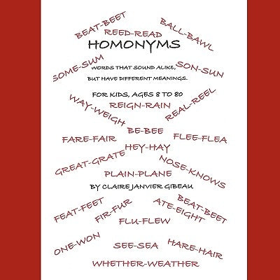 Homonyms by Gibeau, Claire Janvier