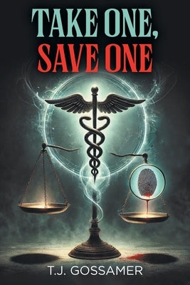 Take One, Save One by Gossamer, T. J.