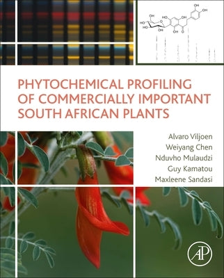 Phytochemical Profiling of Commercially Important South African Plants by Viljoen, Alvaro