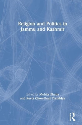 Religion and Politics in Jammu and Kashmir by Chowdhari Tremblay, Reeta