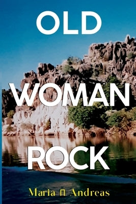 Old Woman Rock by Andreas, Maria