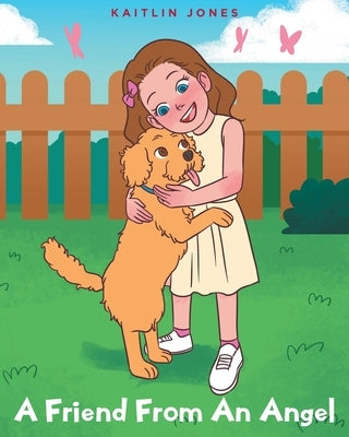 A Friend From An Angel by Jones, Kaitlin