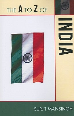The A to Z of India by Mansingh, Surjit