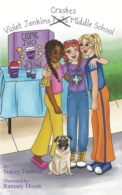 Violet Jenkins Crushes Middle School by Faubion, Stacey