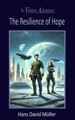 The Resilience of Hope by Muller, Hans David
