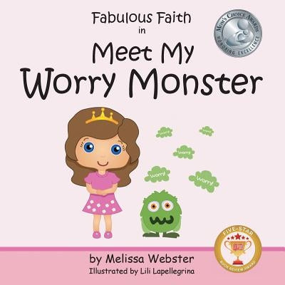 Fabulous Faith in Meet My Worry Monster by Webster, Melissa