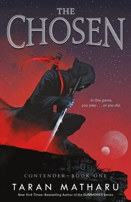 The Chosen: Contender Book 1 by Matharu, Taran