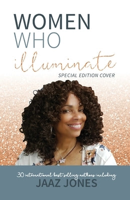 Women Who Illuminate- Jaaz Jones by Jones, Jaaz