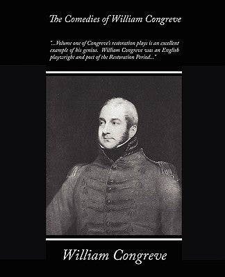 The Comedies of William Congreve by Congreve, William