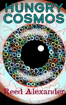 Hungry Cosmos by Alexander, Reed