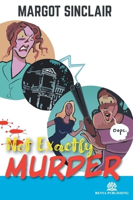 Not Exactly Murder by Sinclair, Margot
