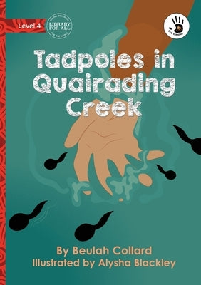 Tadpoles in Quairading Creek - Our Yarning by Collard, Beulah
