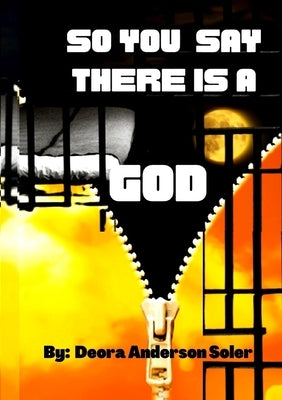 So You Say There is a God by Soler, Deora