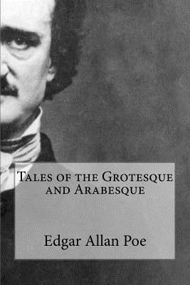 Tales of the Grotesque and Arabesque by Bibliophilepro