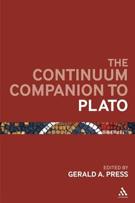 The Continuum Companion to Plato by Press, Gerald A.