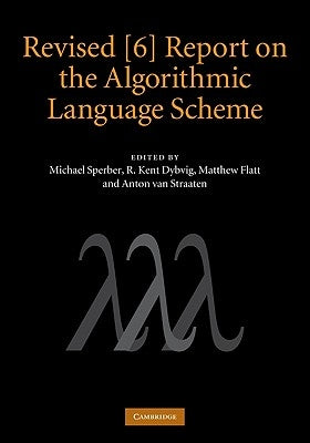 Revised [6] Report on the Algorithmic Language Scheme by Sperber, Michael