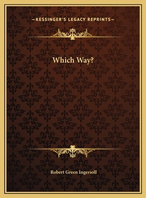 Which Way? by Ingersoll, Robert Green