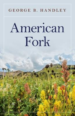 American Fork by Handley, George B.