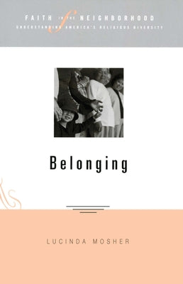 Faith in the Neighborhood: Belonging by Mosher, Lucinda Allen