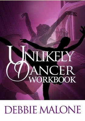 Unlikely Dancer: Workbook by Malone, Debbie