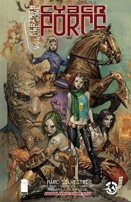 Cyber Force: Rebirth Volume 1 by Silvestri, Marc