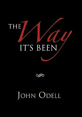The Way It's Been by Odell, John