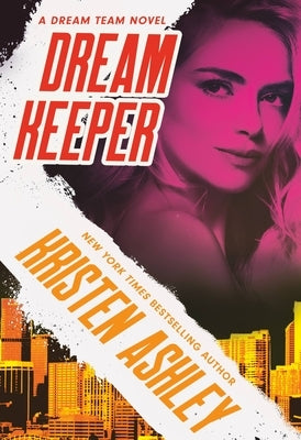 Dream Keeper by Ashley, Kristen