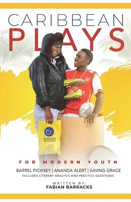 Caribbean Plays for Modern Youth: Barrel Pickney Ananda Alert Saving Grace by Brown, Trisan