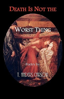 Death Is Not the Worst Thing: Poetry by Faktorovich, Anna