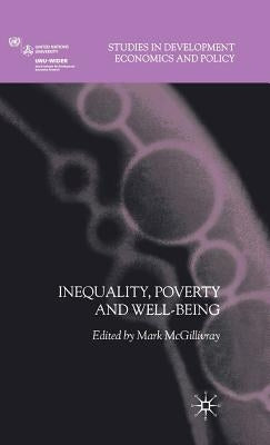 Inequality, Poverty and Well-Being by McGillivray, M.