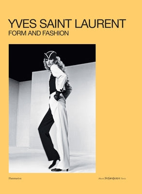 Yves Saint Laurent: Form and Fashion by Janssen, Elsa