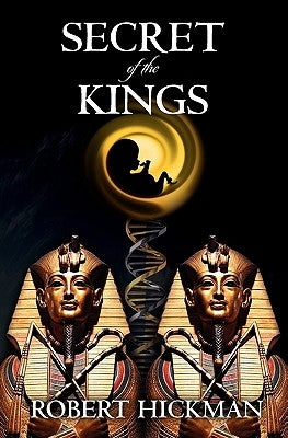 Secret of the Kings by Hickman, Robert
