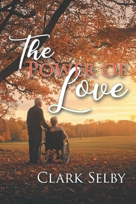 The Power of Love by Clark Selby