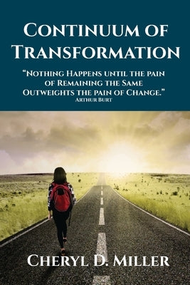 The Continuum of Transformation by Miller, Cheryl