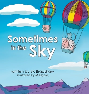 Sometimes in the Sky by Bradshaw, B. K.