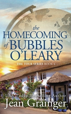 Homecoming of Bubbles O'Leary: The Tour Series Book 4 by Grainger, Jean