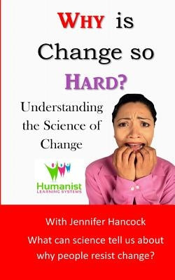Why is Change so Hard? by Vogelpohl, Desiree