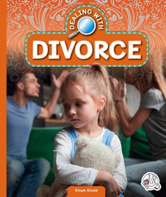 Dealing with Divorce by Giedd, Steph