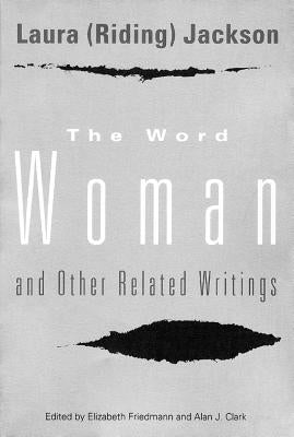 The Word Woman and Other Related Writings by Friedmann, Elizabeth