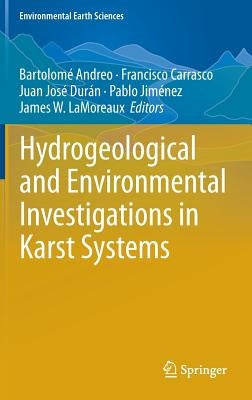 Hydrogeological and Environmental Investigations in Karst Systems by Andreo, Bartolomé