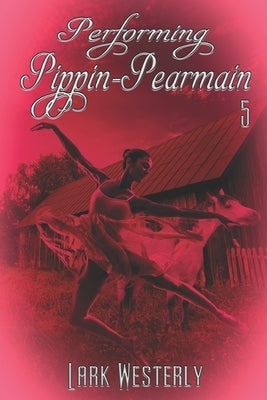 Performing Pippin Pearmain 5 by Westerly, Lark