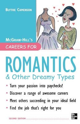 Careers for Romantics & Other Dreamy Types, Second Ed. by Camenson, Blythe
