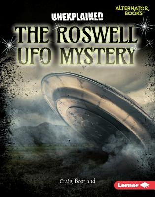 The Roswell UFO Mystery by Boutland, Craig