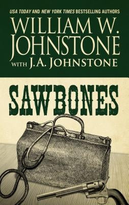 Sawbones by Johnstone, William W.