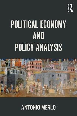 Political Economy and Policy Analysis by Merlo, Antonio