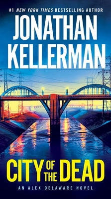 City of the Dead: An Alex Delaware Novel by Kellerman, Jonathan